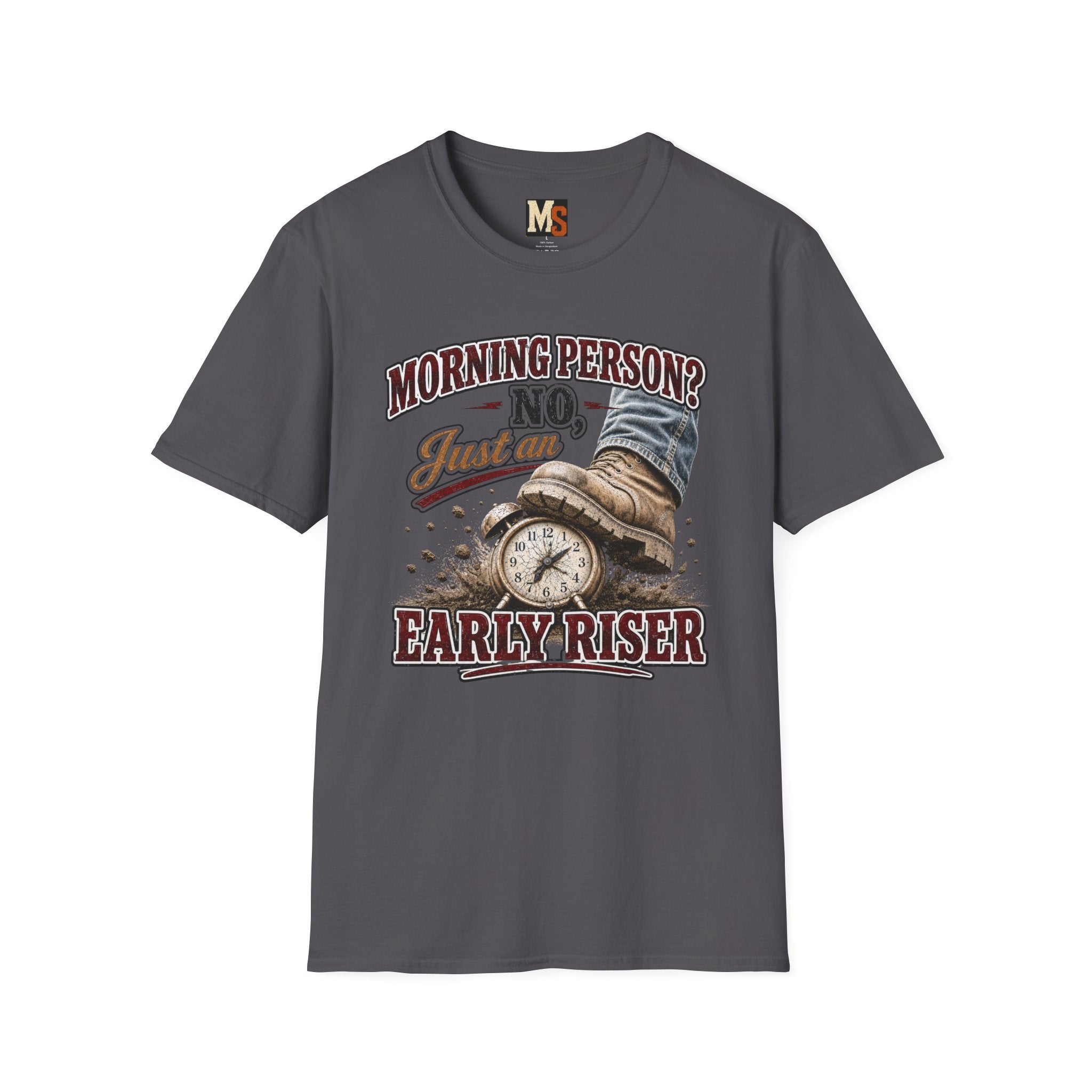 Morning Person? No - Just an early Riser T-shirt