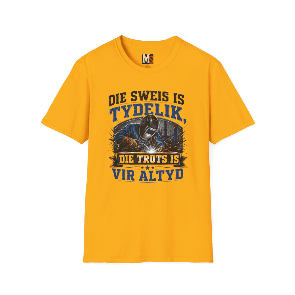 Die sweis is tydelik, die trots is vir altyd