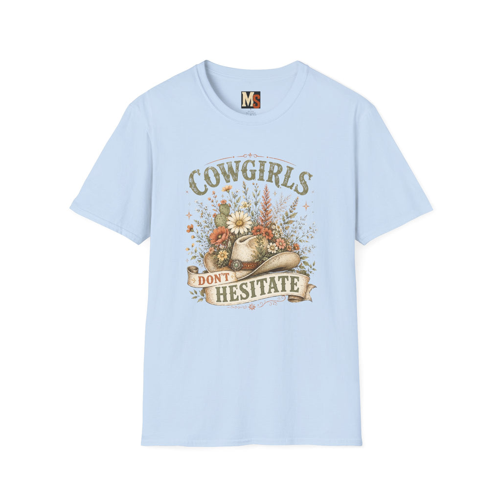 Cowgirls don't hesitate T-shirt