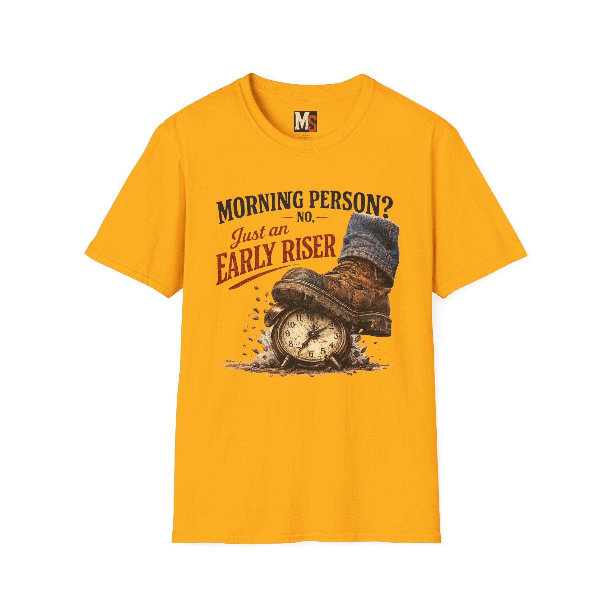 Morning person_ No - Just an early riser T-shirt