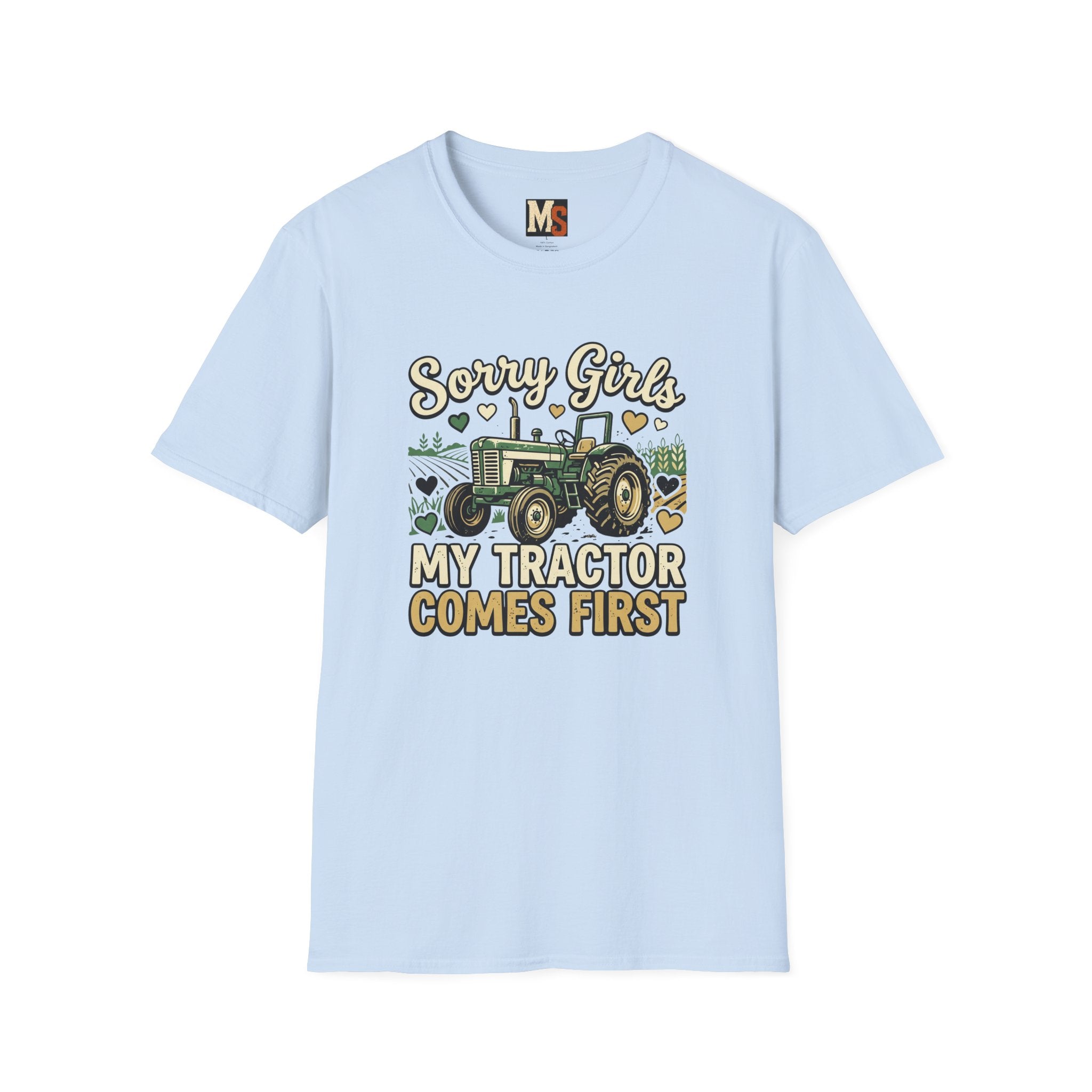Sorry Girls - My tractor comes first T-shirt
