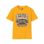 Too much mud - not enough brakes T-shirt