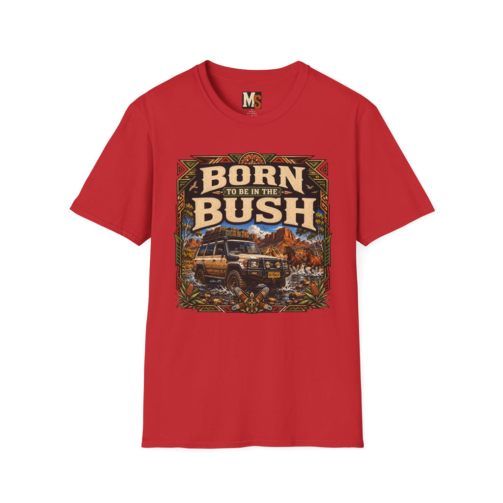 Born to be in the bush T-shirt