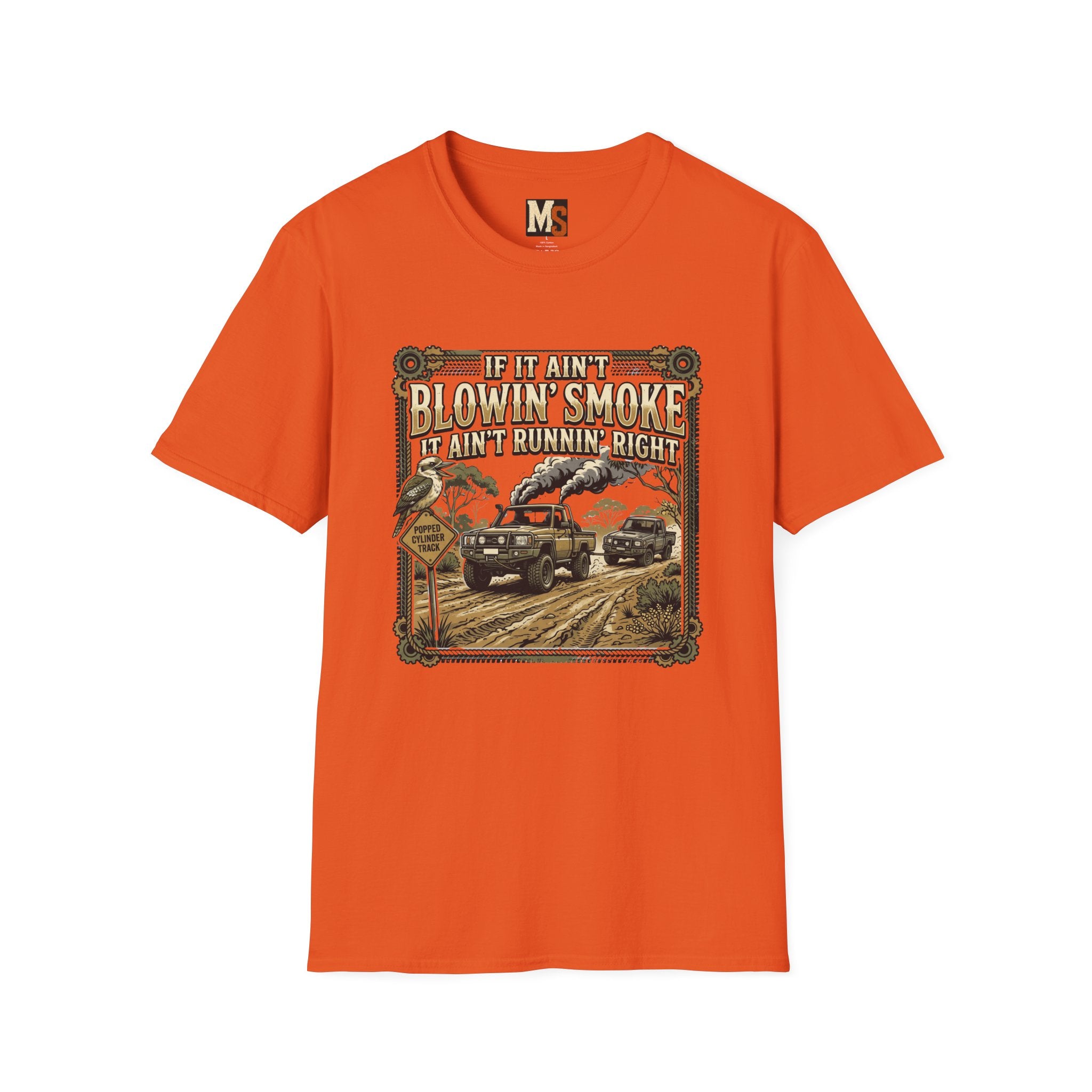 If it ain't blowin smoke, it ain't runnin' right T-shirt