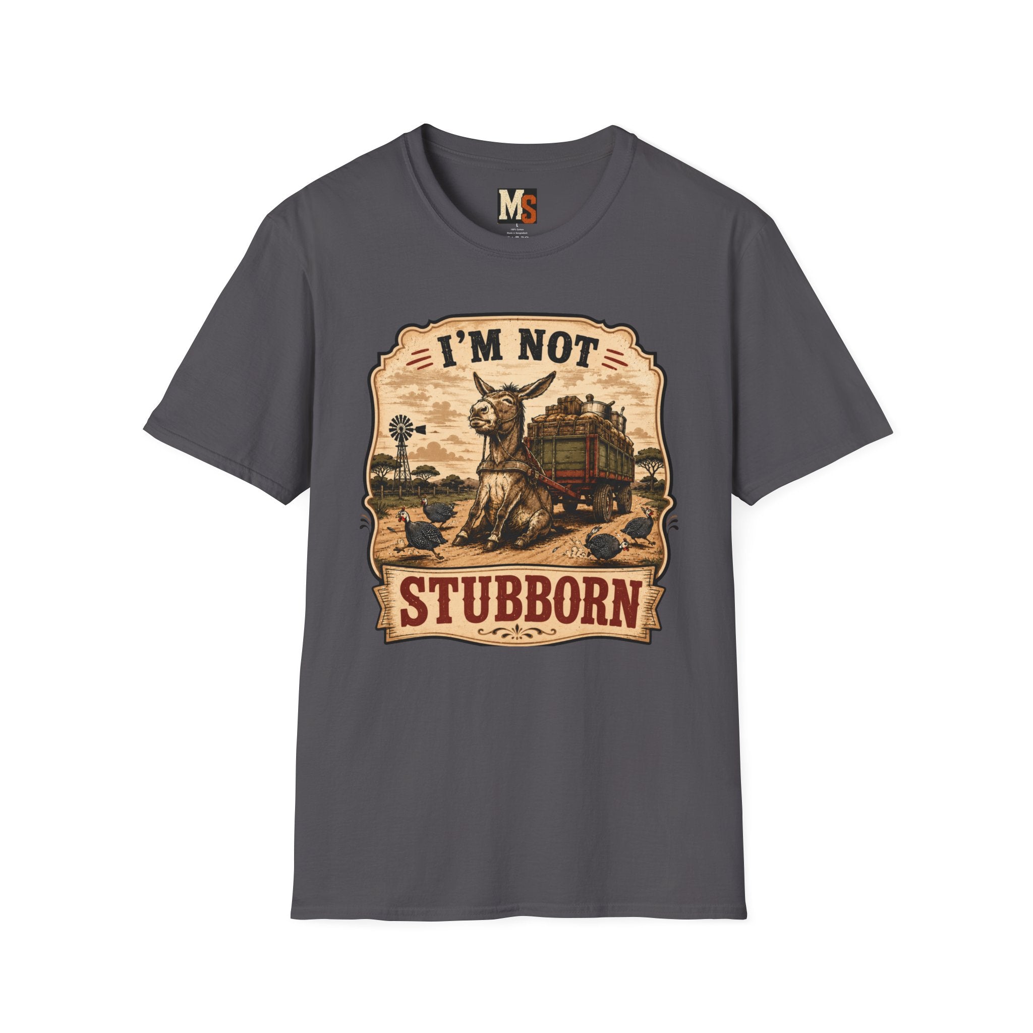 I'm not stubborn T-shirt