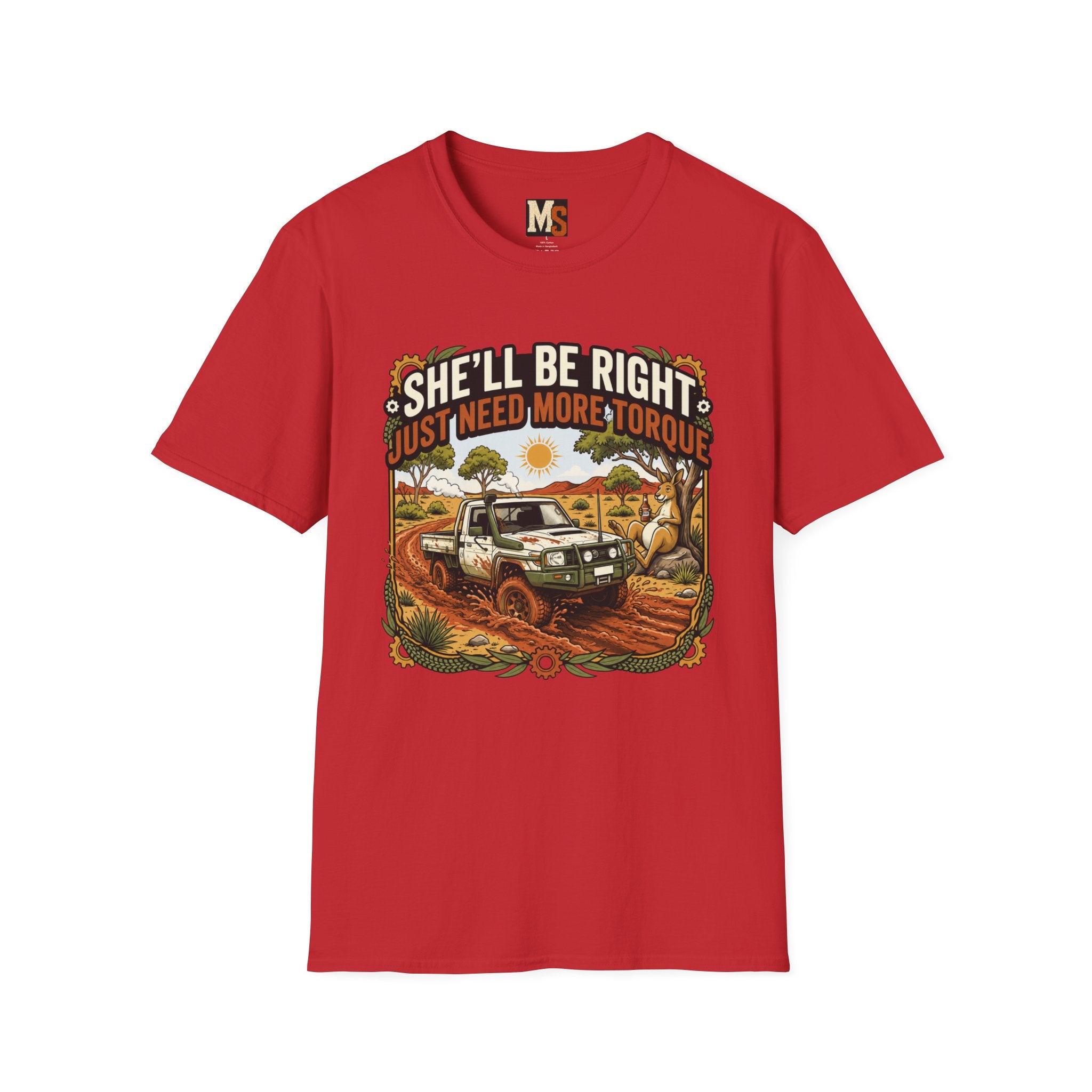 She'll be right - just need more torque T-shirt