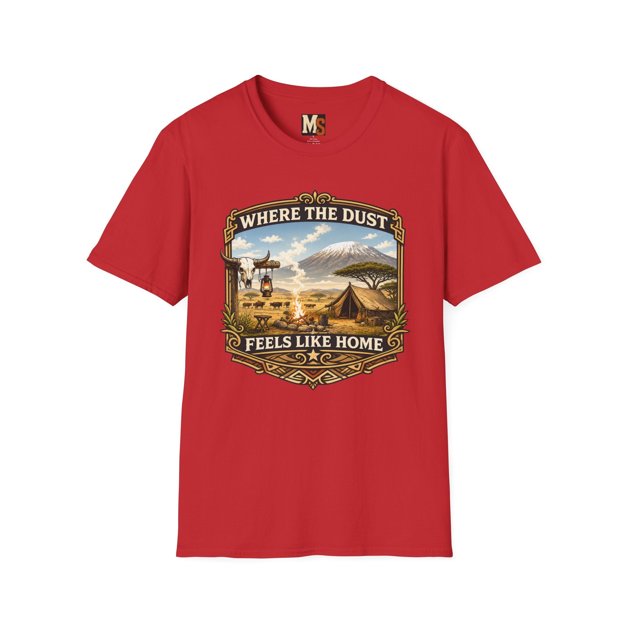 Where the Dust feels like home T-shirt