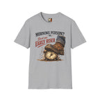 Morning person_ No - Just an early riser T-shirt