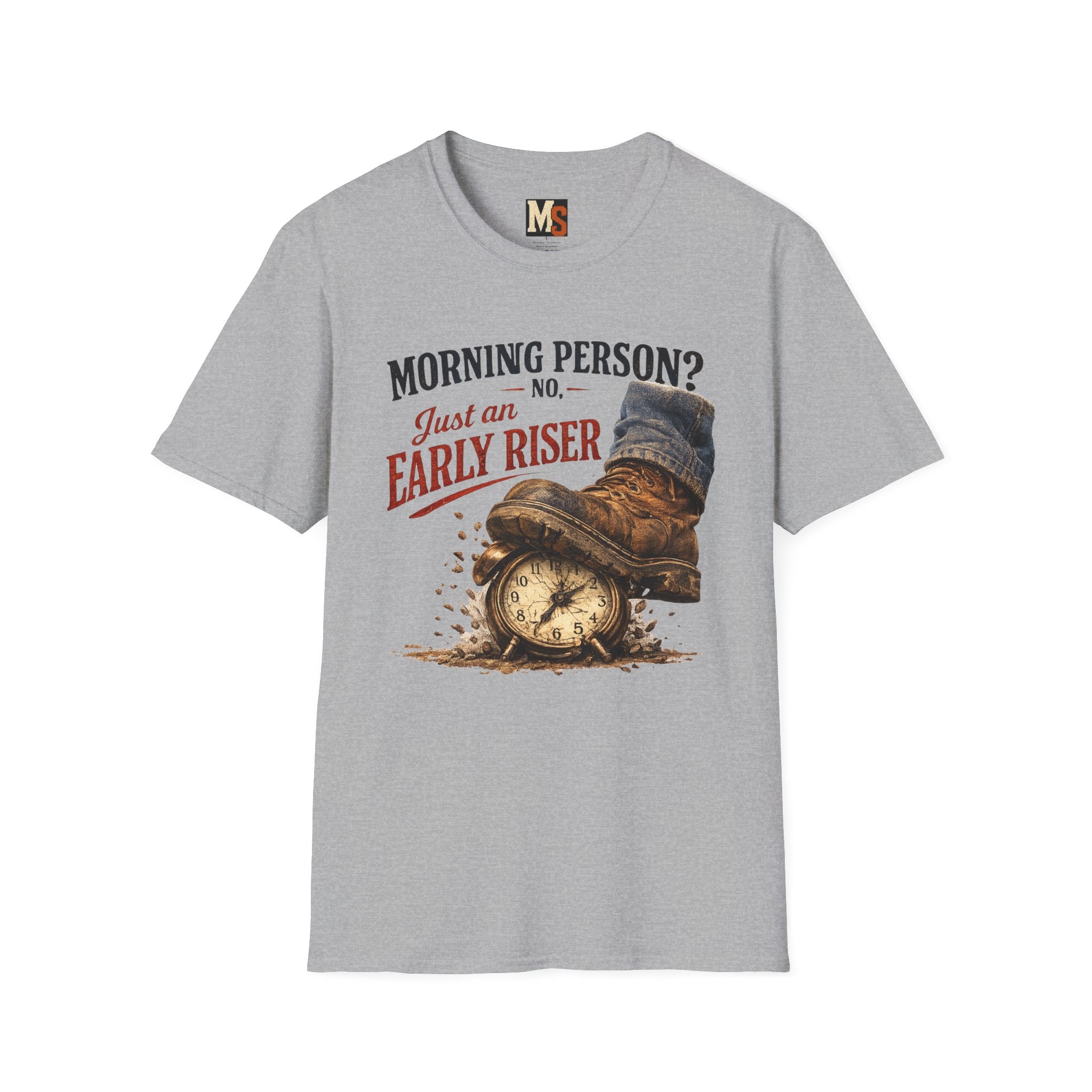 Morning person_ No - Just an early riser T-shirt
