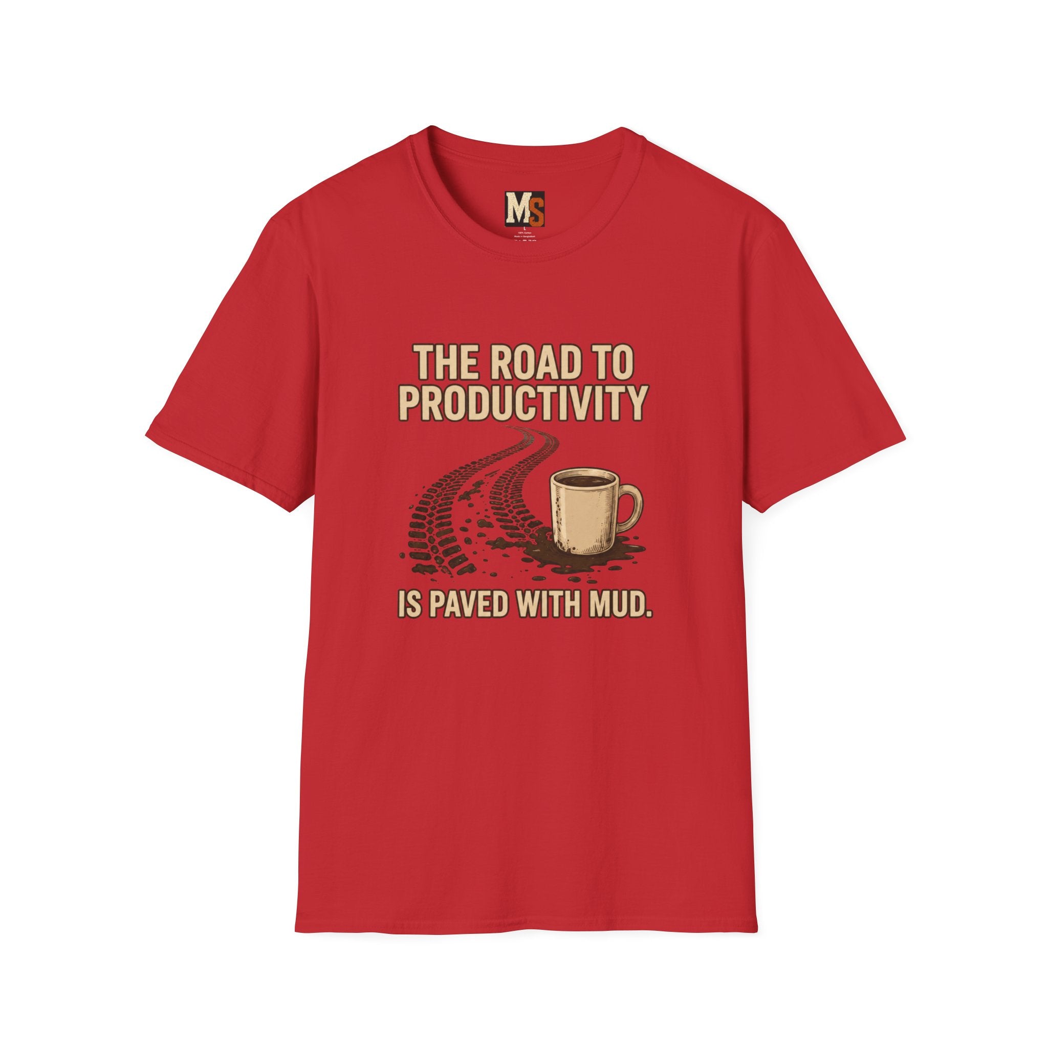 The road to Productivity is paved with mud T-shirt