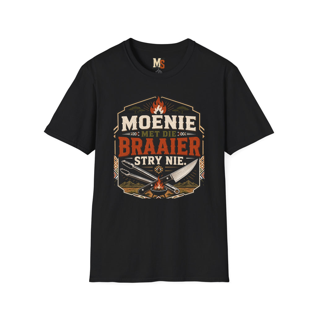 Moenie met die braaier stry nie T-shirt