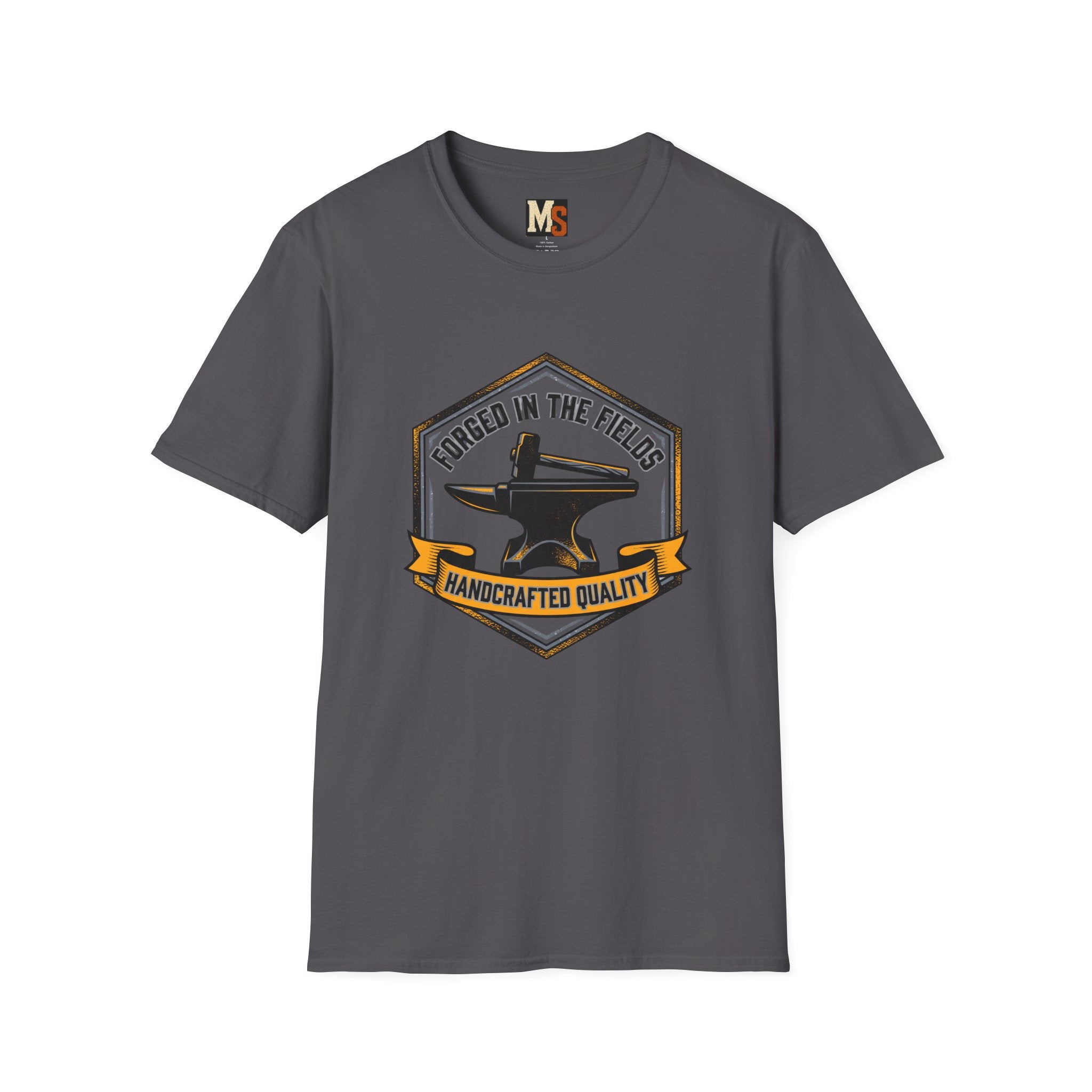 Forged in the fields - handcrafted quality T-shirt
