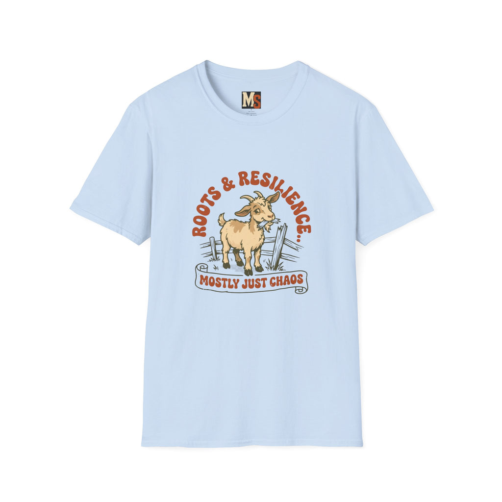 Roots and Resilience - Mostly just chaosT-shirt