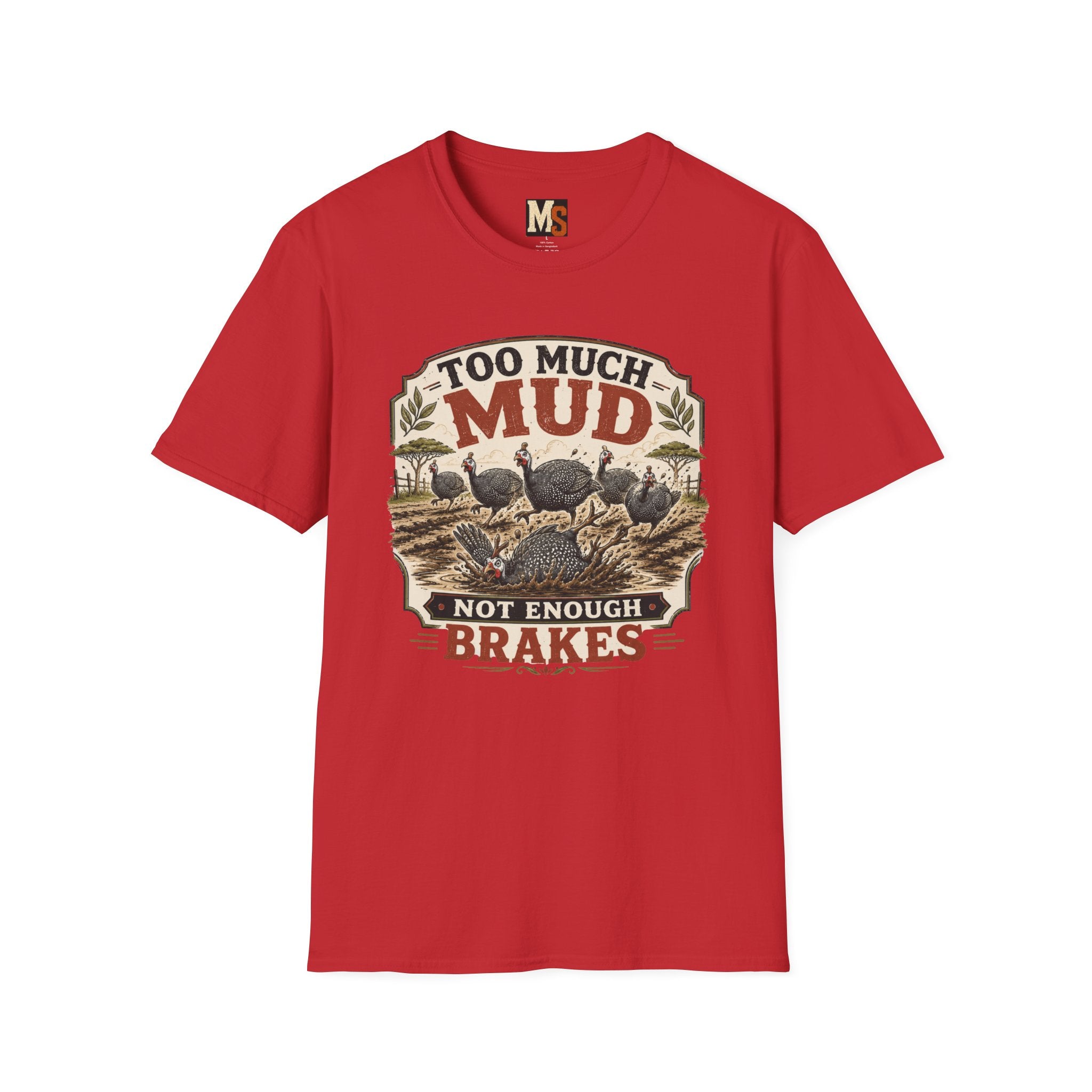 Too much mud - not enough brakes T-shirt