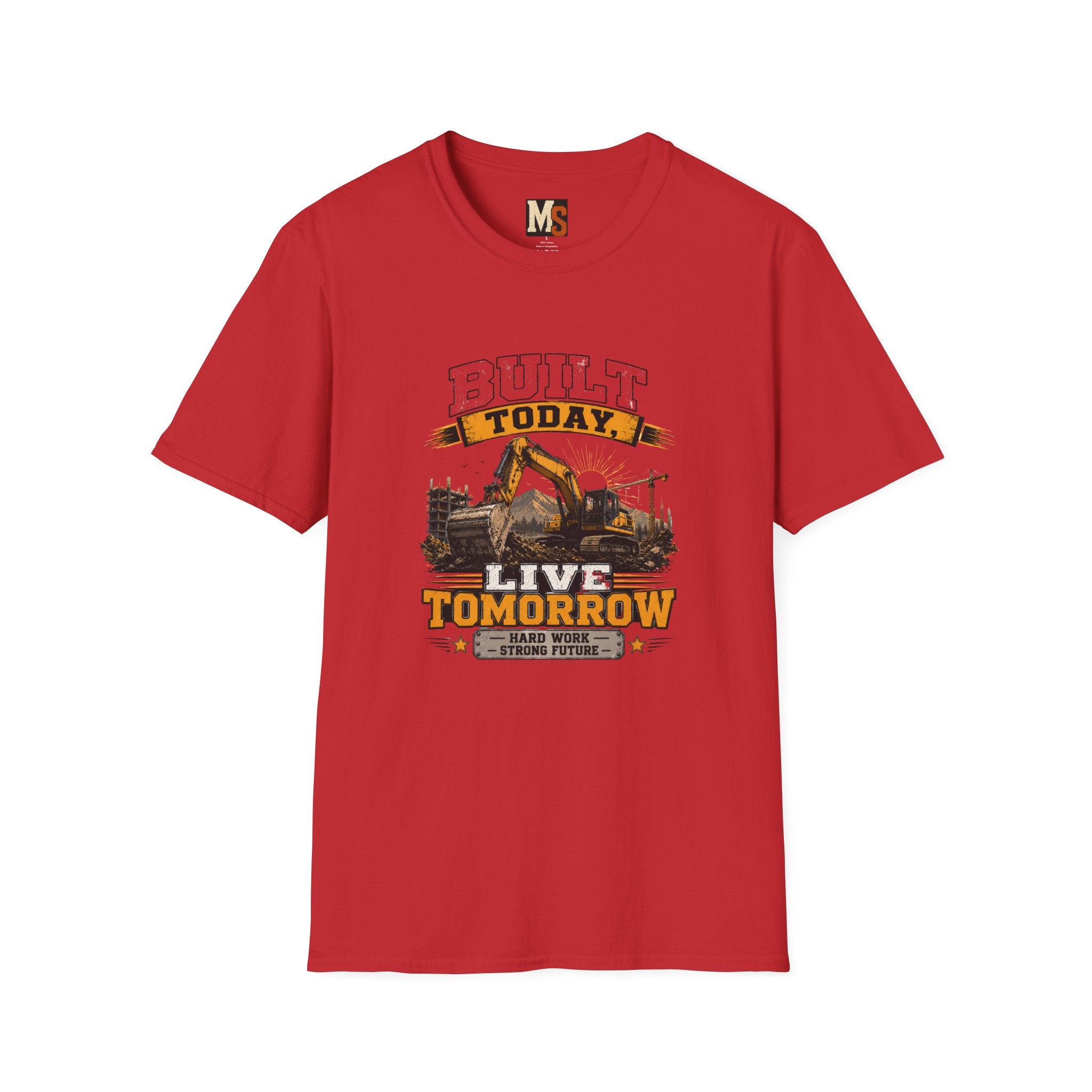 Built today, live tomorrow T-shirt