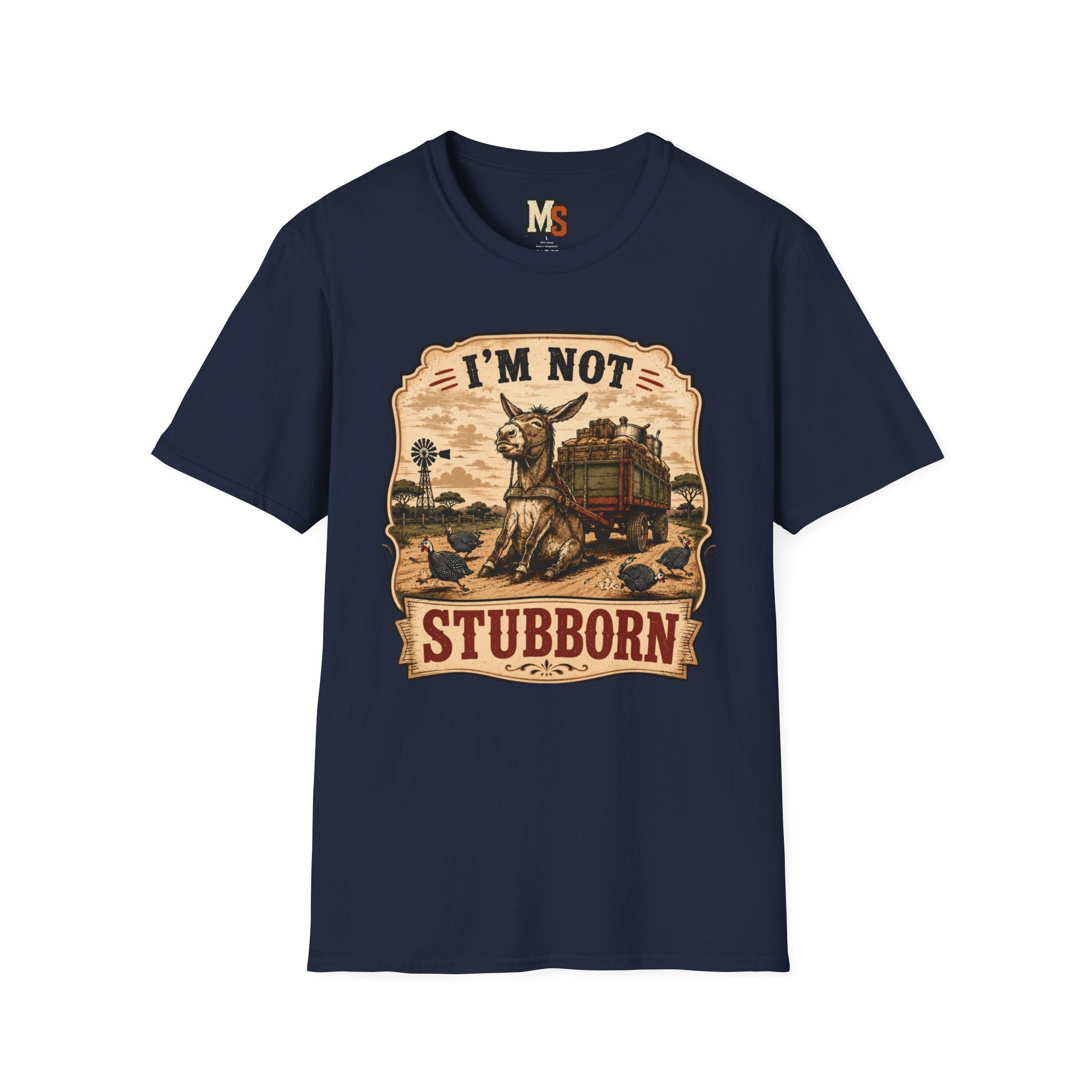 I'm not stubborn T-shirt