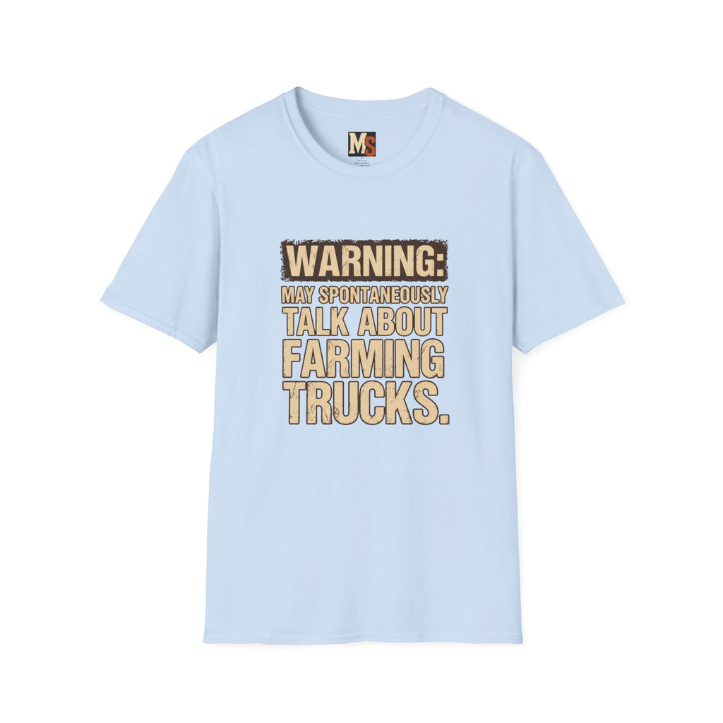 Warning_ May spontaneously talk about farming trucks T-shirt
