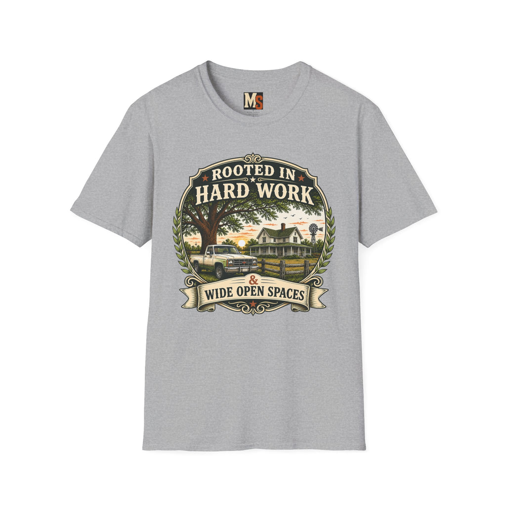 Rooted in hard work & Wide open spaces T-shirt