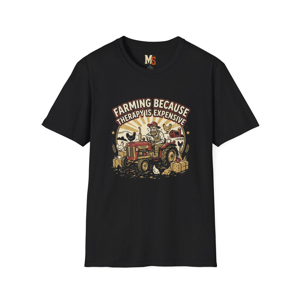 Farming because therapy is expensive T-shirt