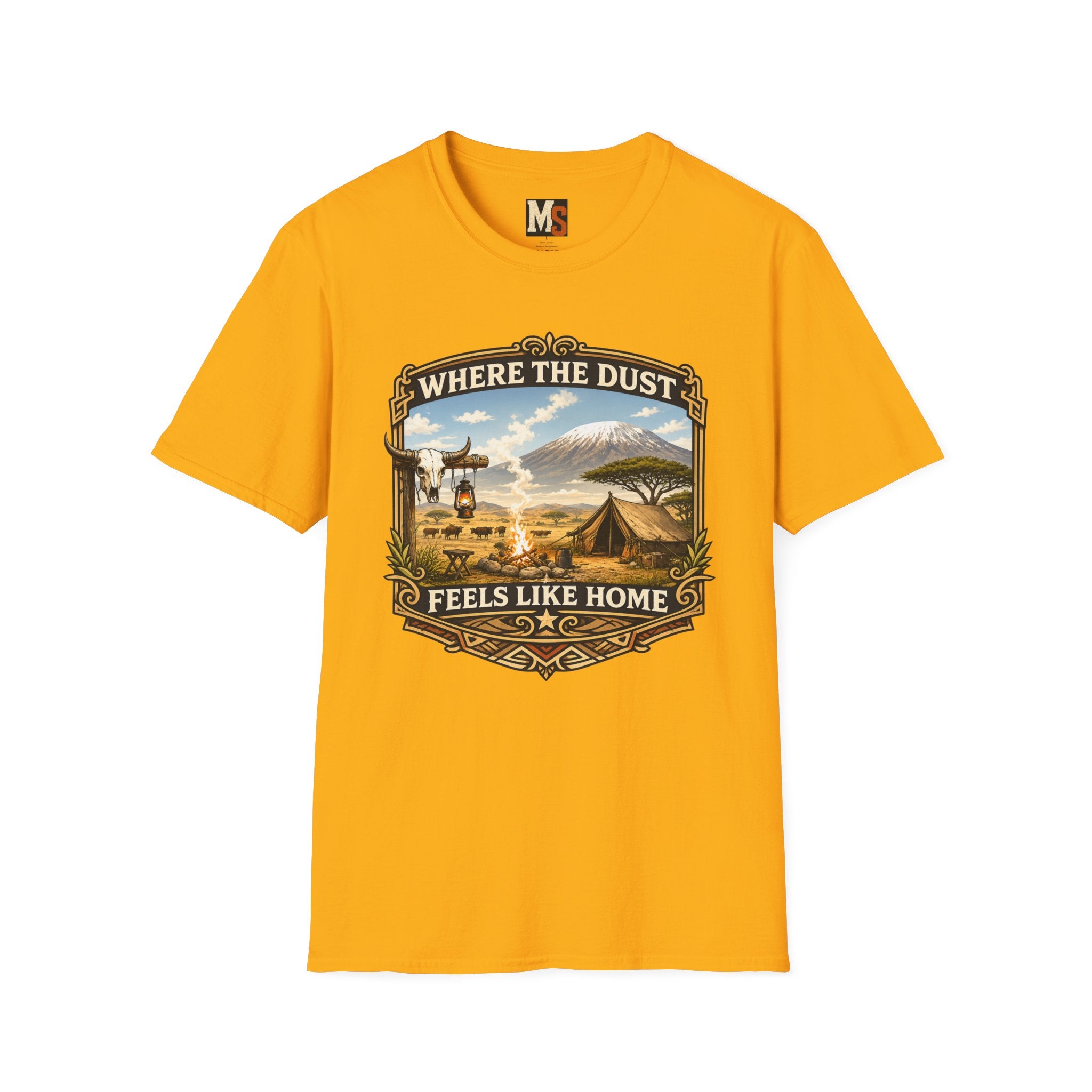 Where the Dust feels like home T-shirt