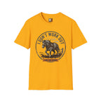 I Don't work out - I am the work T-shirt