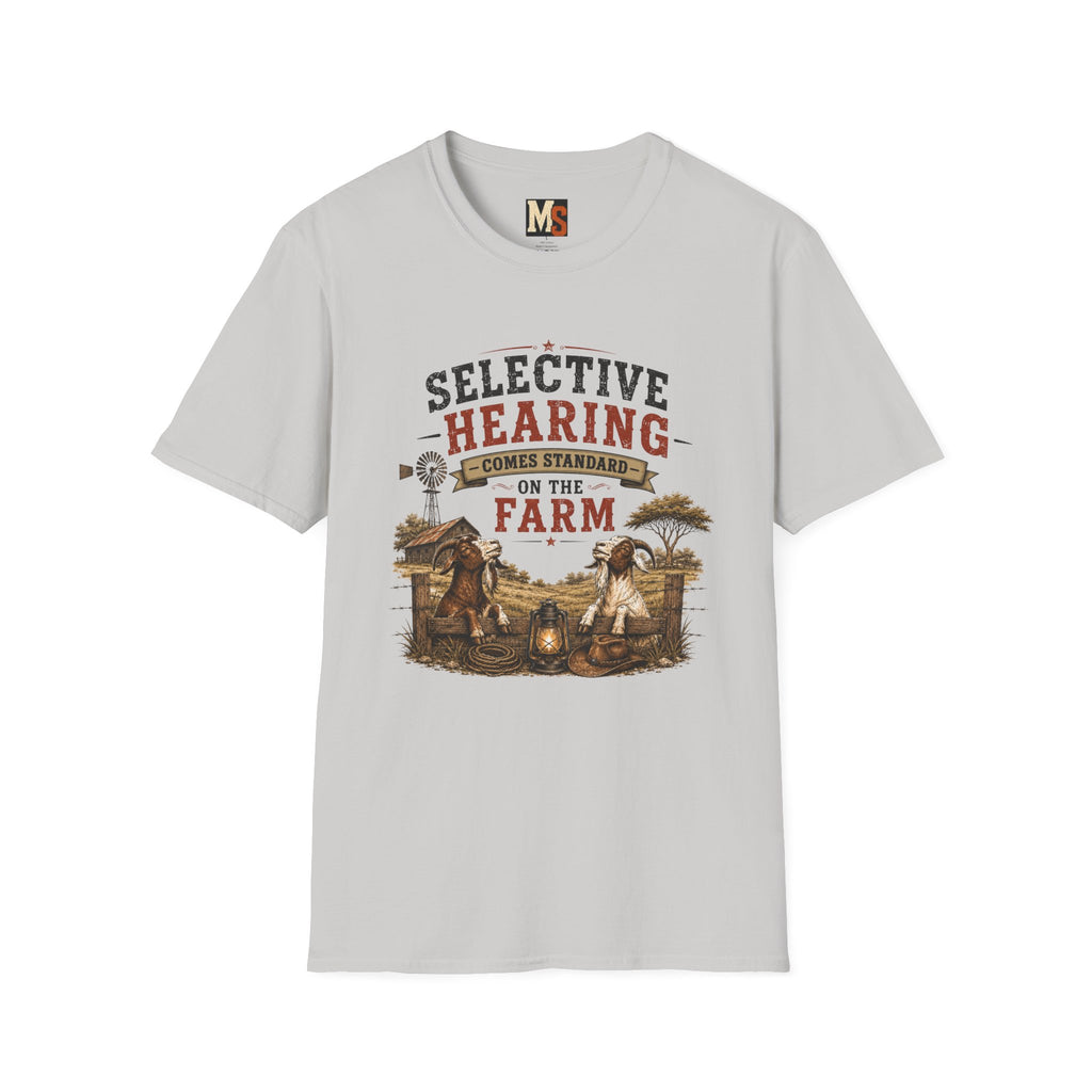 Selective hearing comes standard on the farm T-shirt