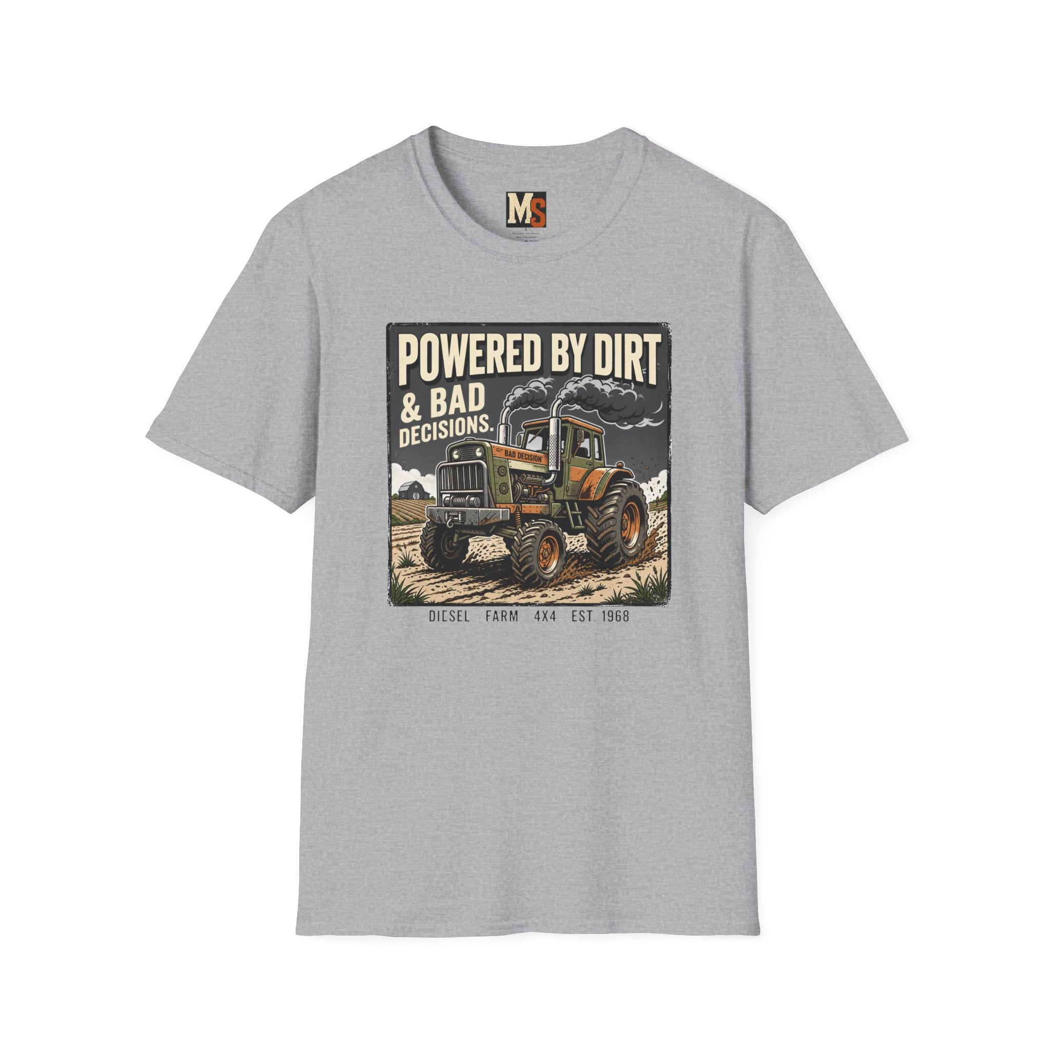 Powered by Dirt & Bad Decisions T-shirt