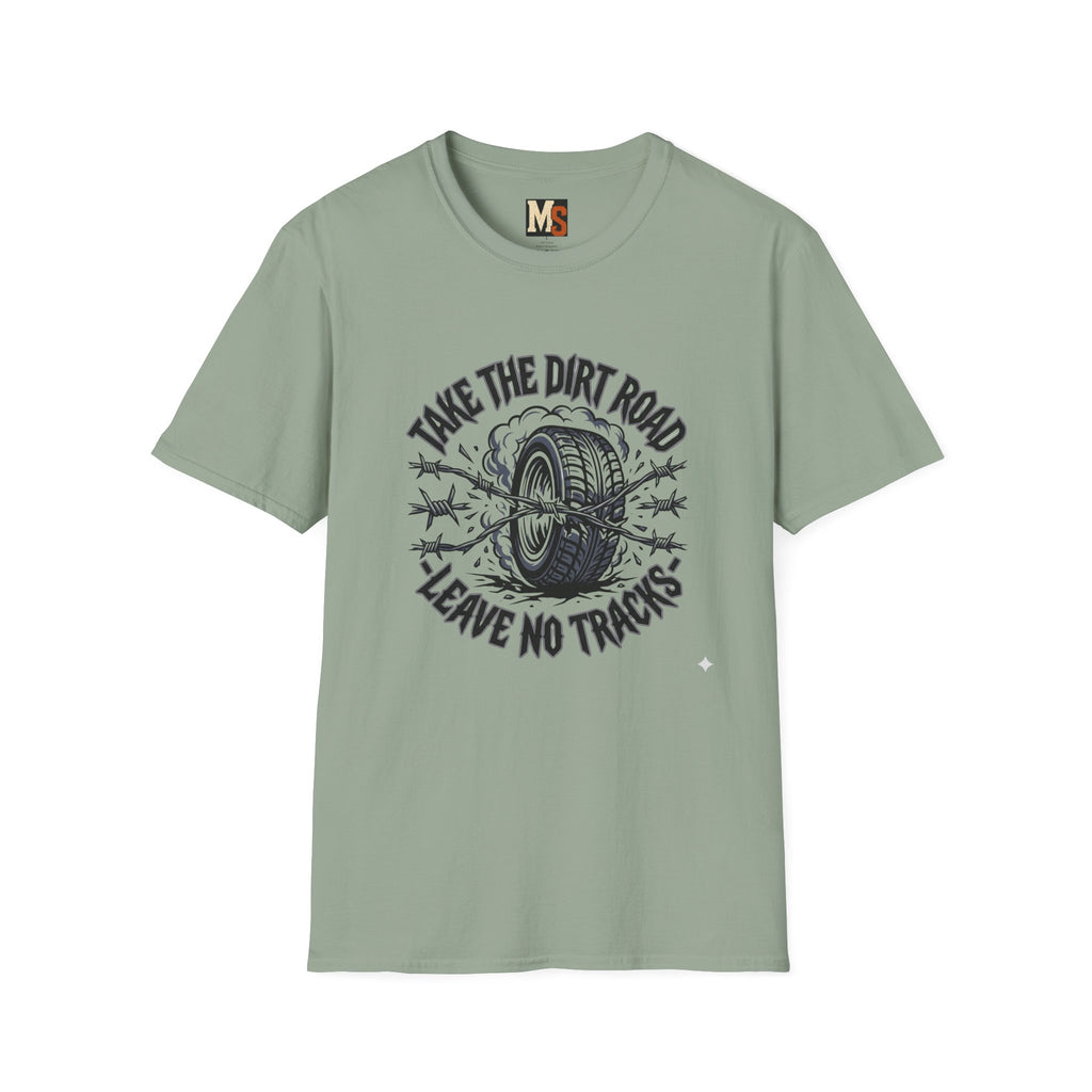 Take the dirt road - leave no tracks T-shirt