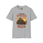 Chasing Sunrises & Throwing Mud Tractor T-Shirt