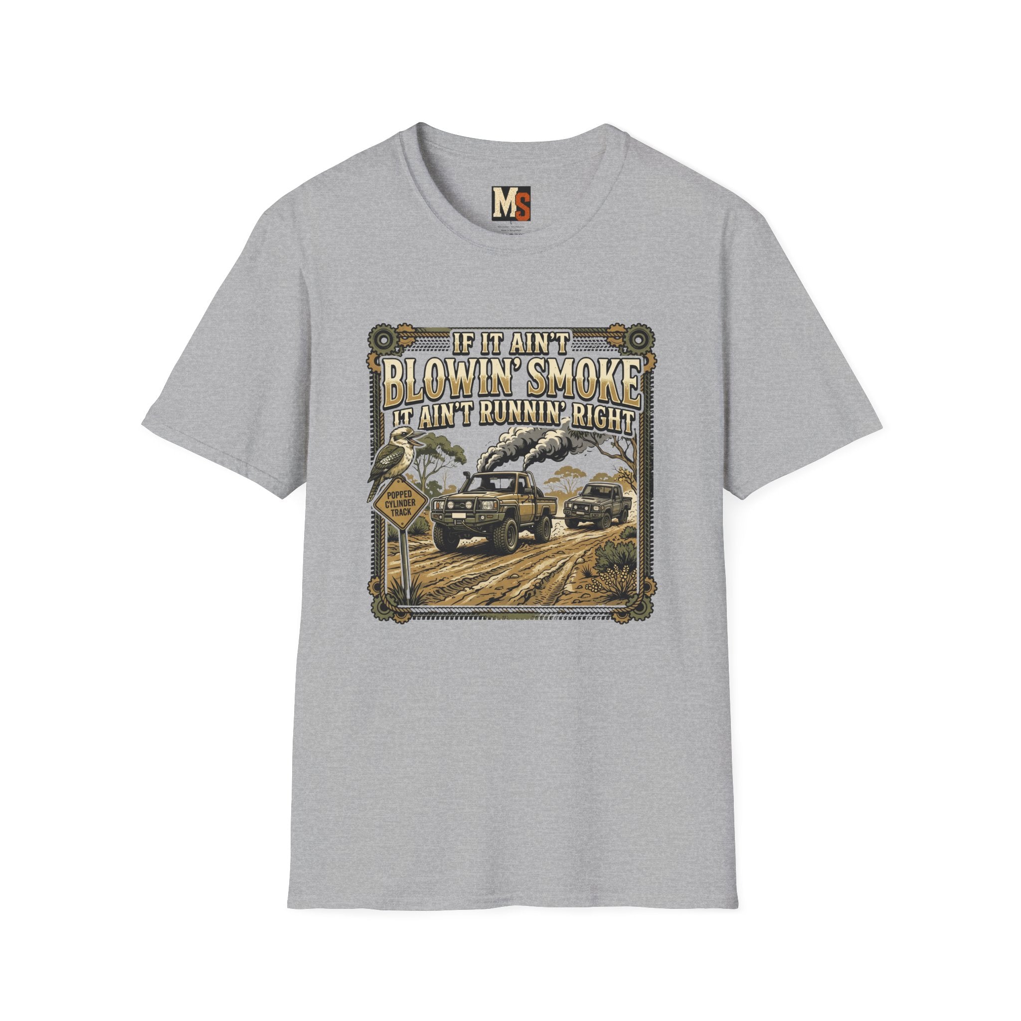 If it ain't blowin smoke, it ain't runnin' right T-shirt