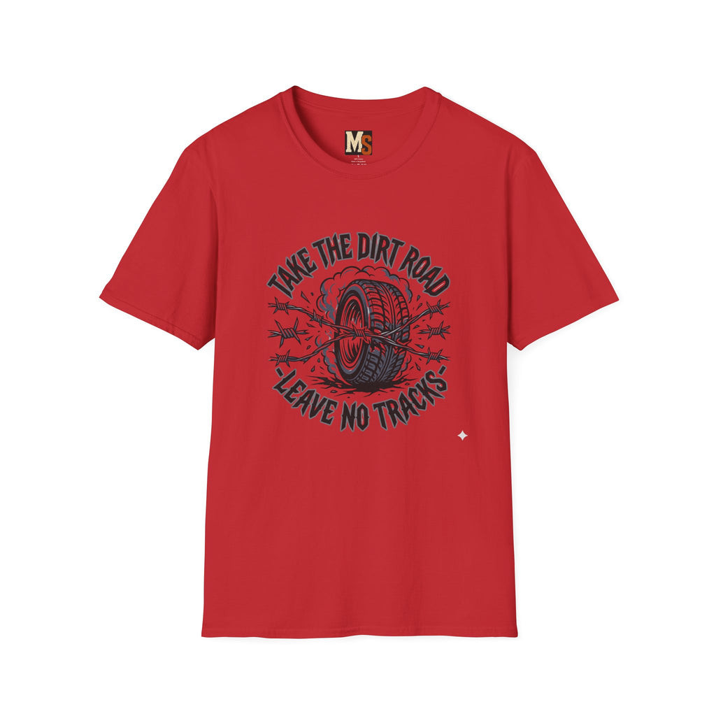 Take the dirt road - leave no tracks T-shirt