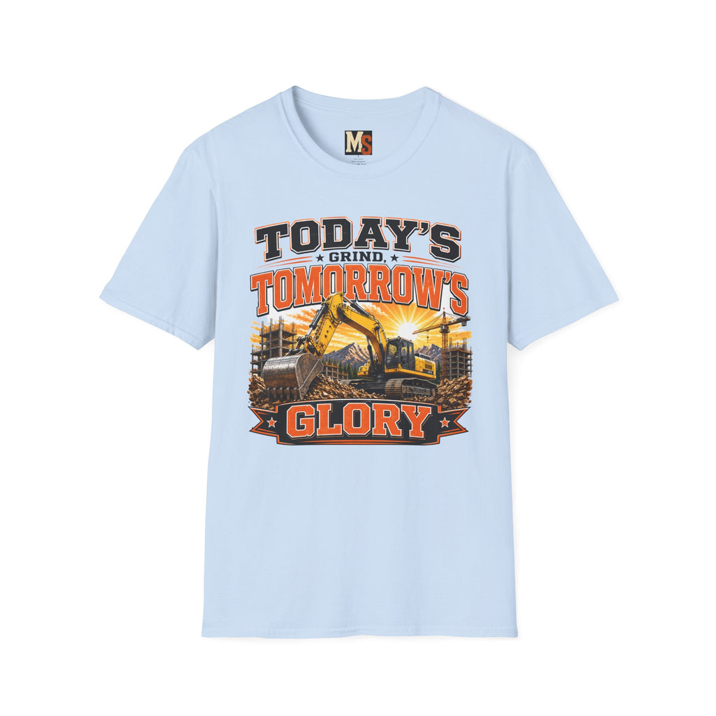 Today's grind, tomorrow's glory T-shirt
