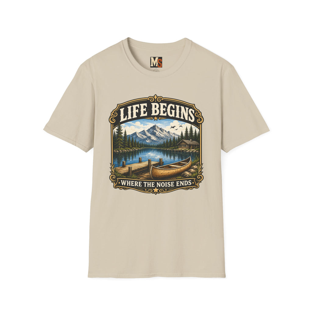 Life begins where the noise ends T-shirt