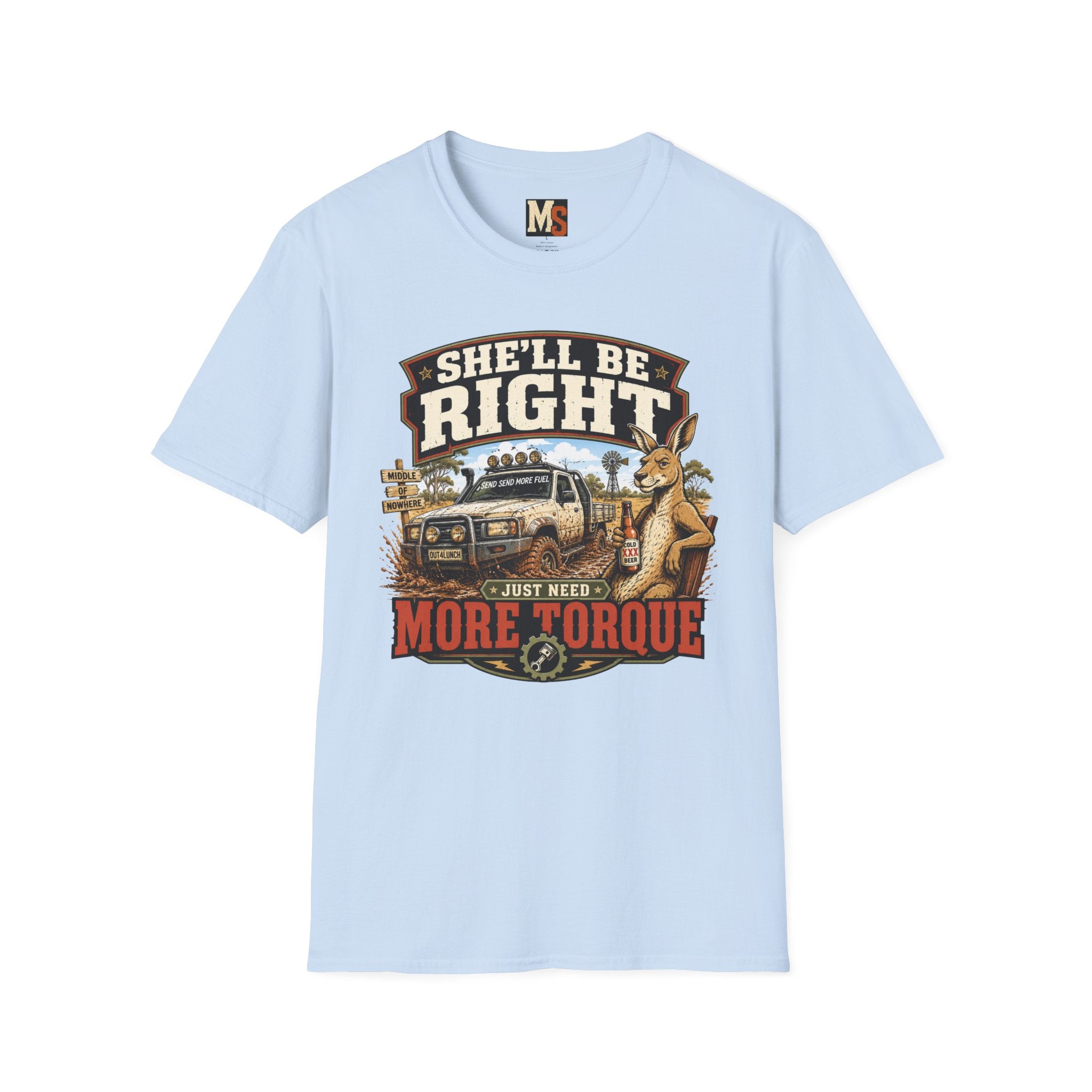She'll be right - just need more torque T-shirt