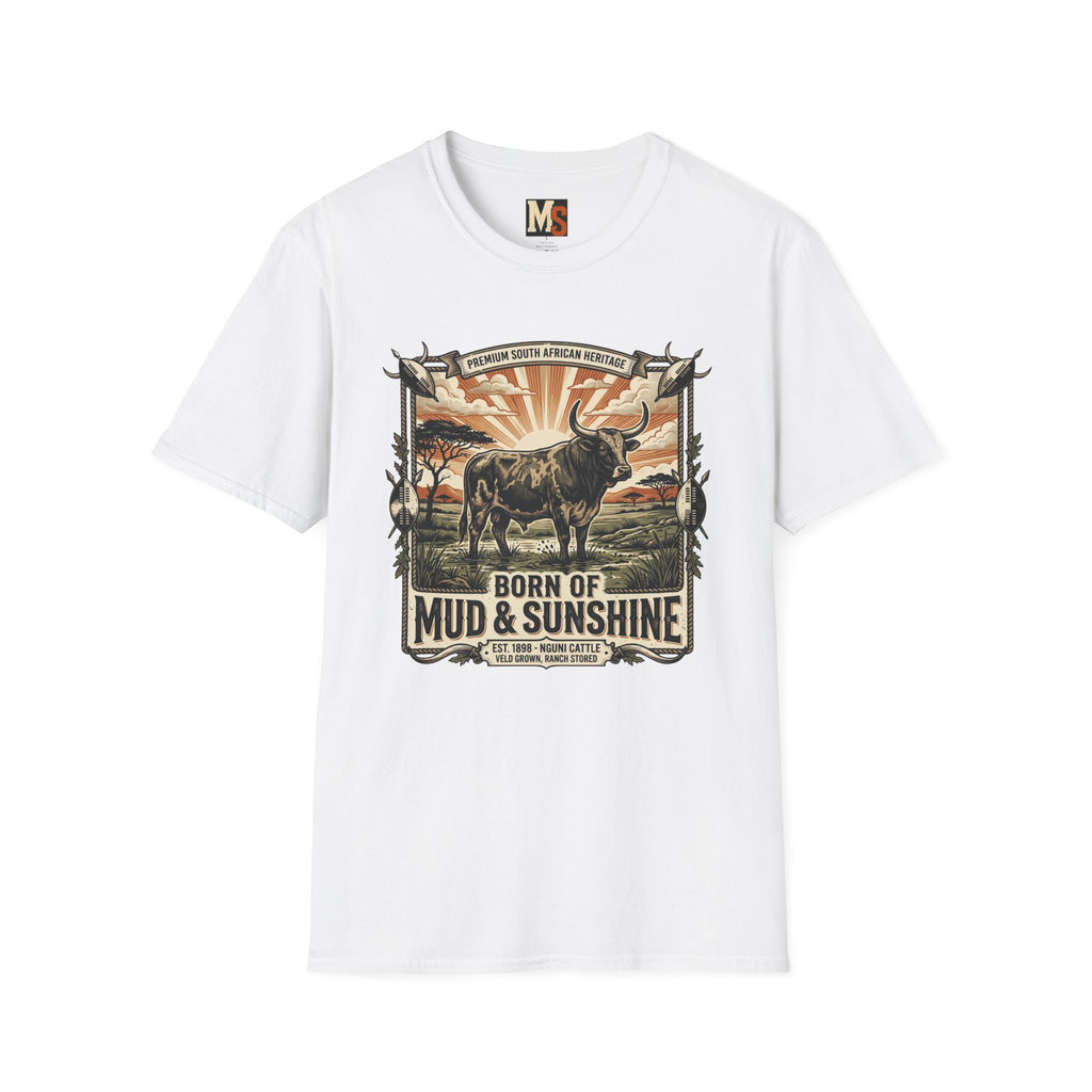Born of mud & Sunshine T-shirt