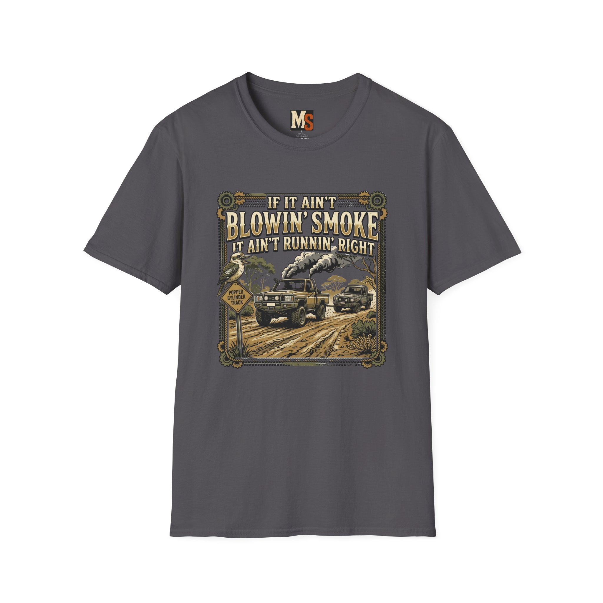 If it ain't blowin smoke, it ain't runnin' right T-shirt