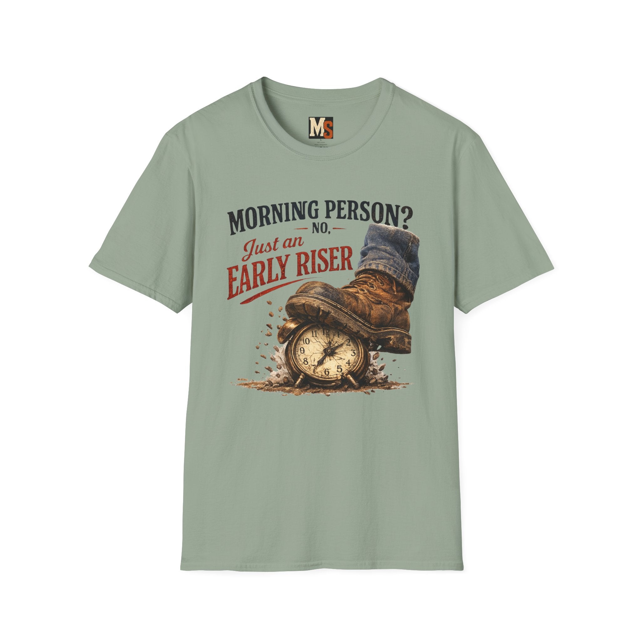Morning person_ No - Just an early riser T-shirt