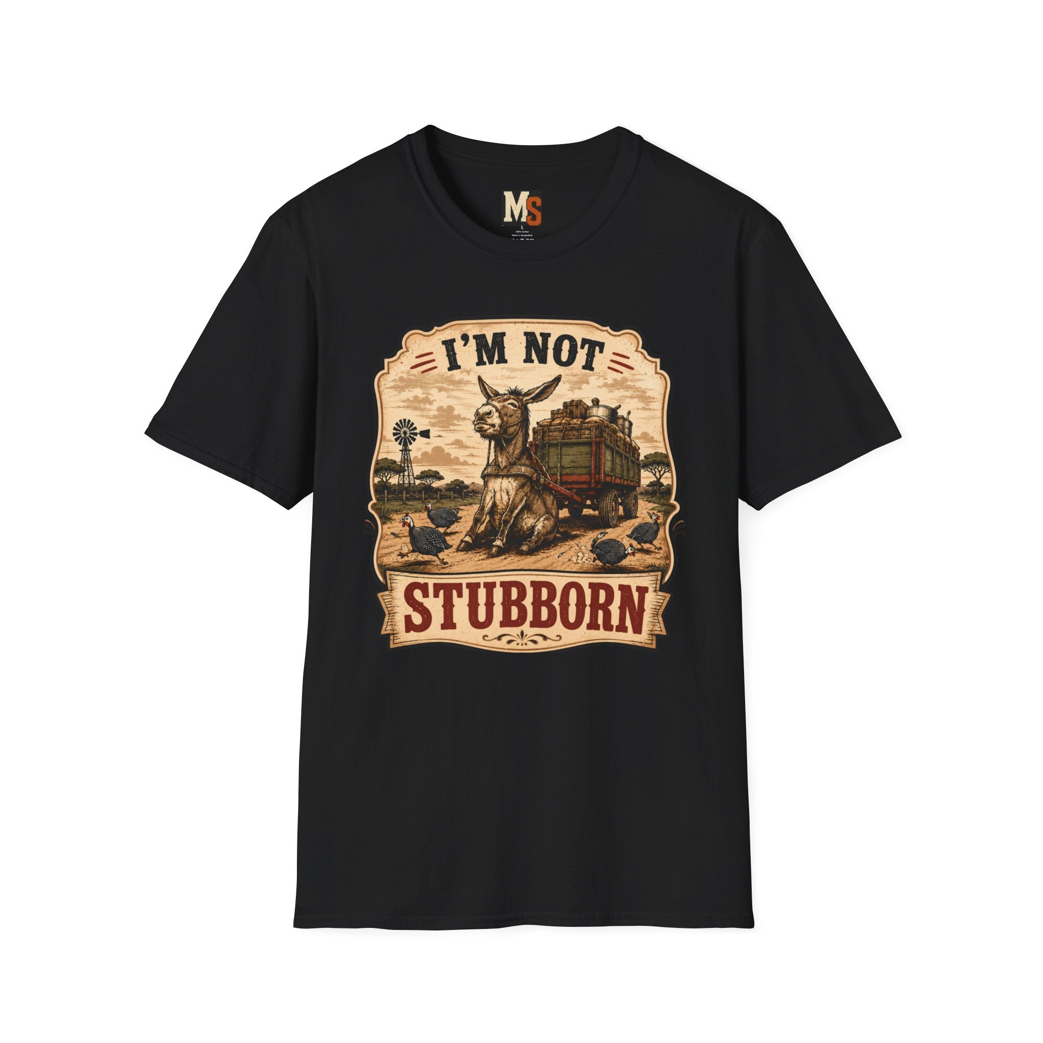 I'm not stubborn T-shirt