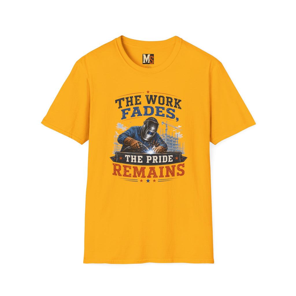 The work fades, the pride remains T-shirt