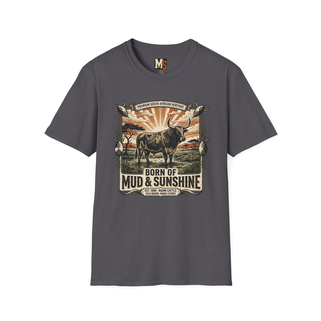 Born of mud & Sunshine T-shirt