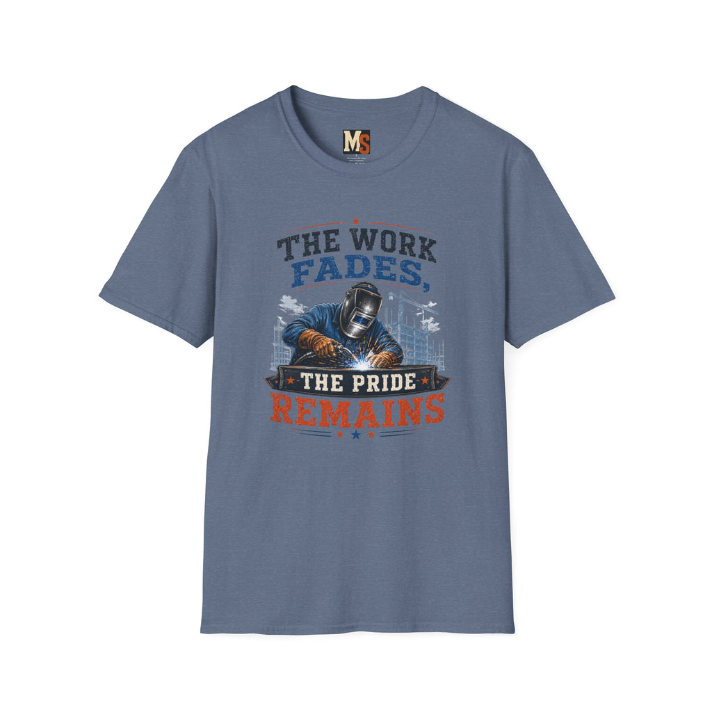 The work fades, the pride remains T-shirt