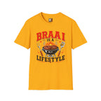 Braai is a lifestyle T-shirt