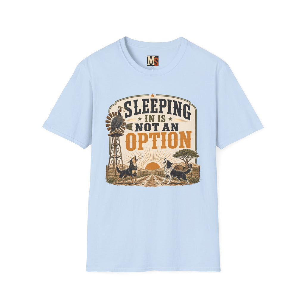 Sleeping in is not an option2 T-shirt