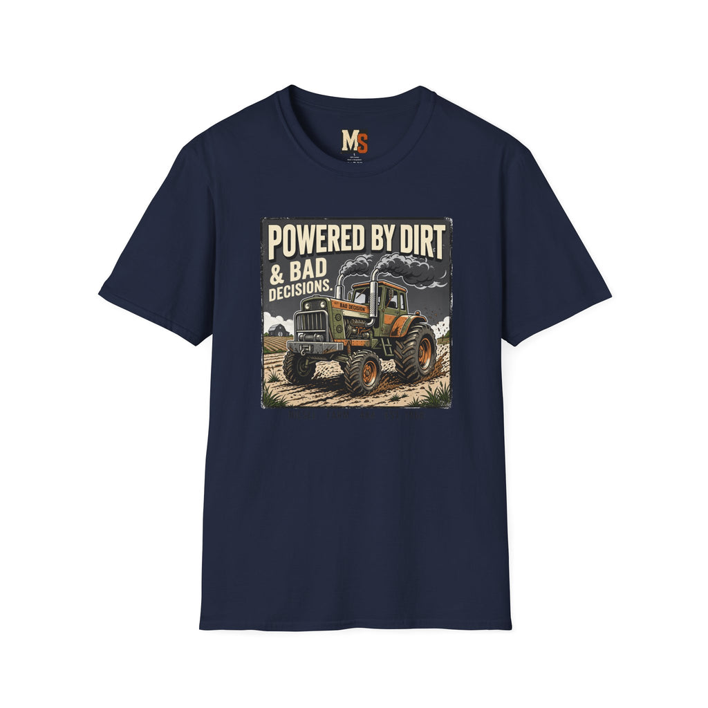 Powered by Dirt & Bad Decisions T-shirt