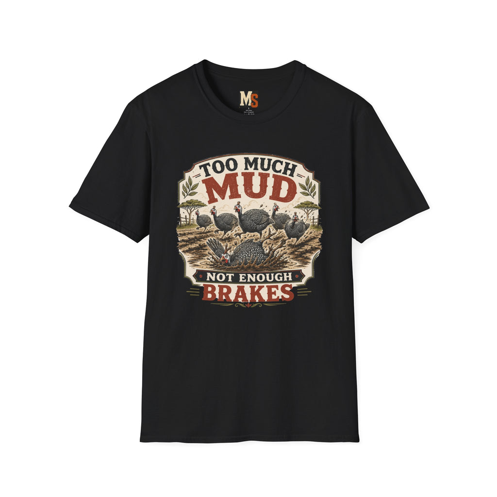 Too much mud - not enough brakes T-shirt