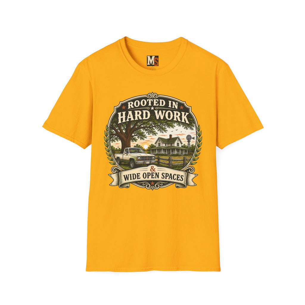 Rooted in hard work & Wide open spaces T-shirt
