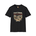 I'n not stubborn...you're just wrong T-shirt