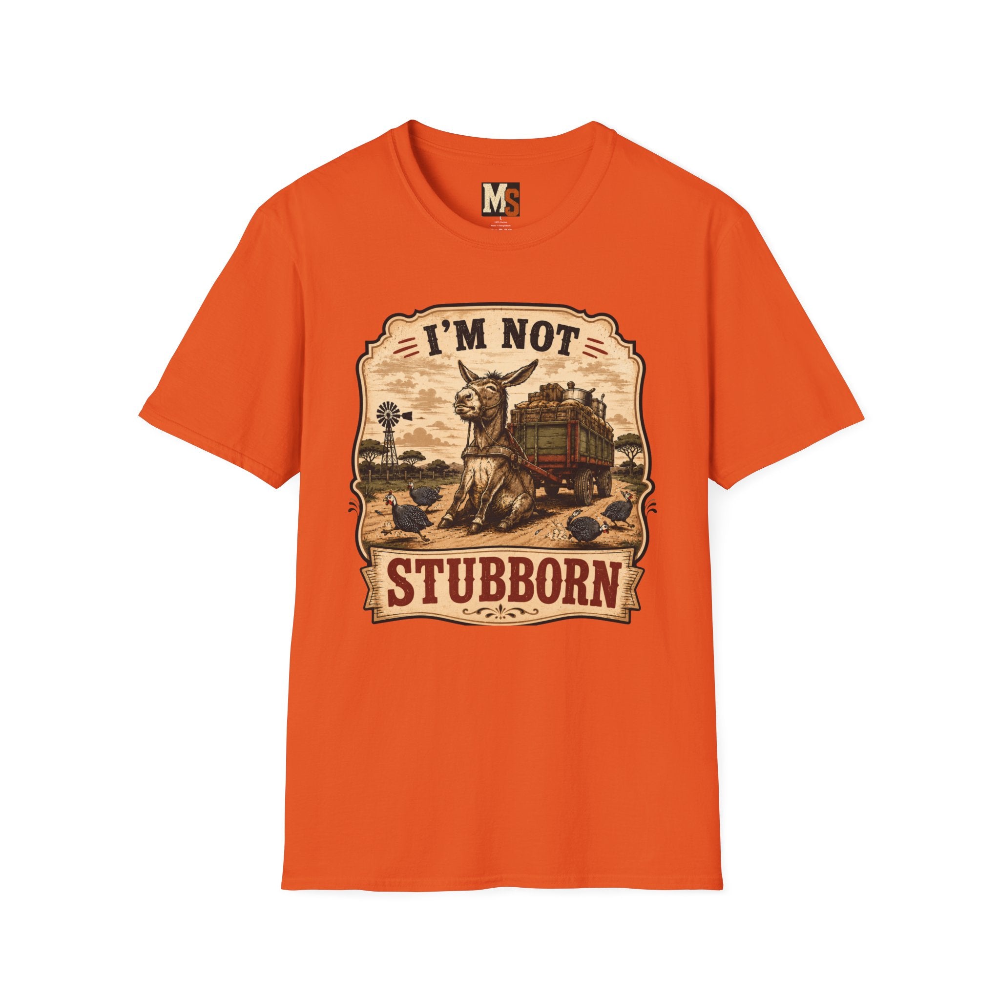 I'm not stubborn T-shirt