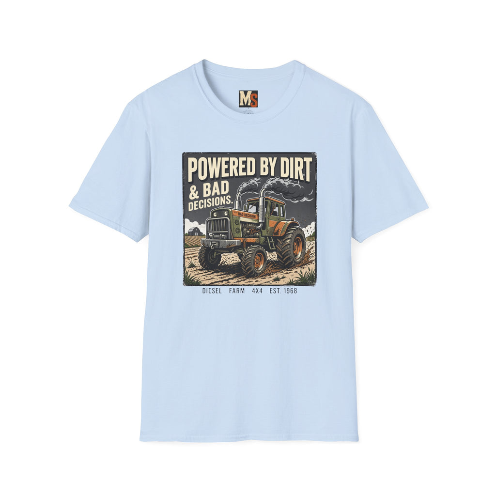 Powered by Dirt & Bad Decisions T-shirt