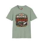 Moenie met die braaier stry nie T-shirt